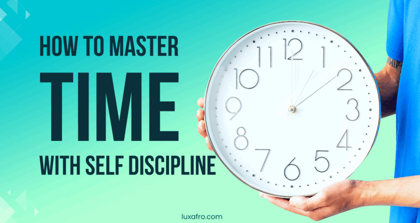 Mastering Your Hours, Mastering Your Life: (Day 10 of 90 Days Black Leadership Marathon)