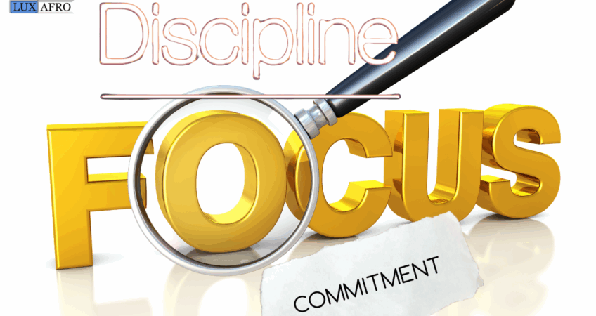 Applying Discipline, Focus, and Commitment in Leadership